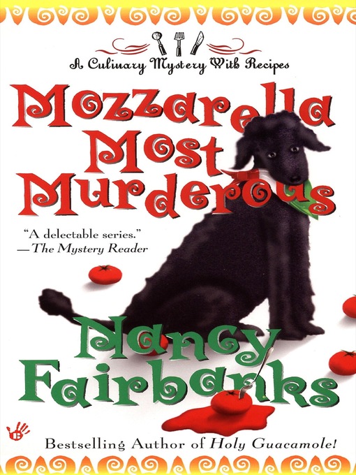 Title details for Mozzarella Most Murderous by Nancy Fairbanks - Available